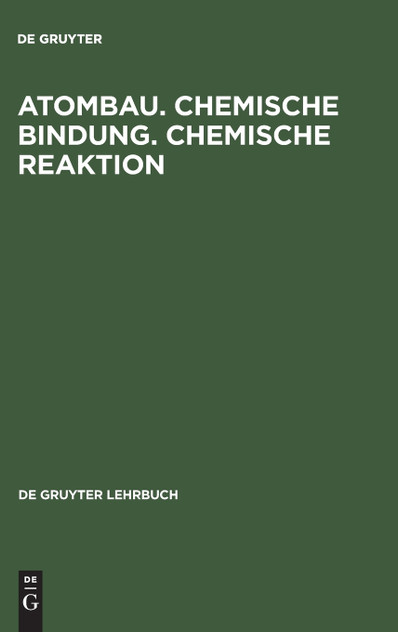 Atombau. Chemische Bindung. Chemische Reaktion