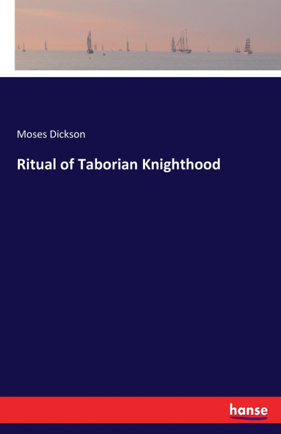 Ritual of Taborian Knighthood Ritual of Taborian Knighthood