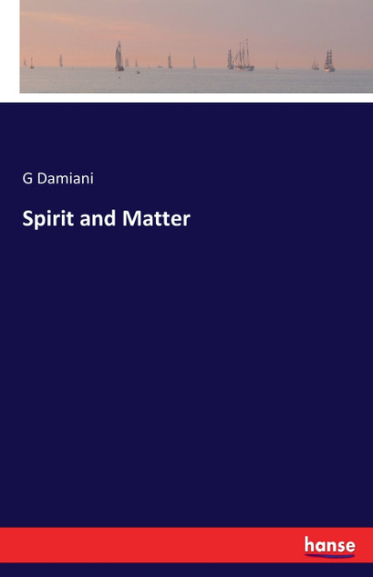 Spirit and Matter Spirit and Matter