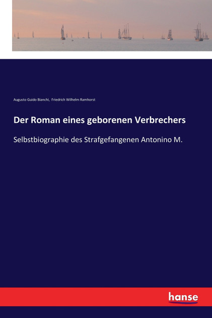 Der Roman eines geborenen Verbrechers