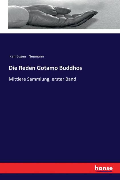 Die Reden Gotamo Buddhos Die Reden Gotamo Buddhos