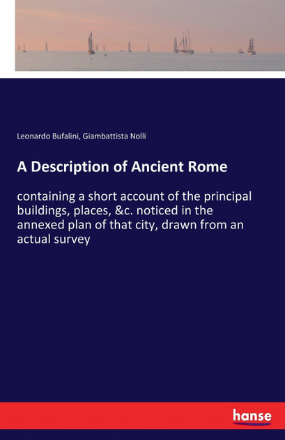 A Description of Ancient Rome A Description of Ancient Rome