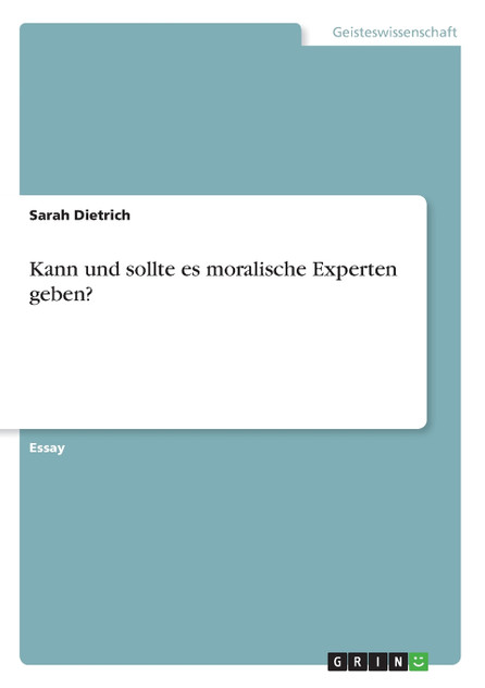 Kann und sollte es moralische Experten geben? Kann und sollte es moralische Experten geben?