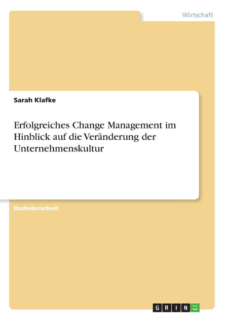 Erfolgreiches Change Management im Hinblick auf die Veränderung der Unternehmenskultur