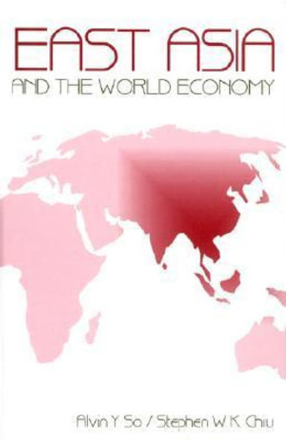 East Asia and the World Economy East Asia and the World Economy