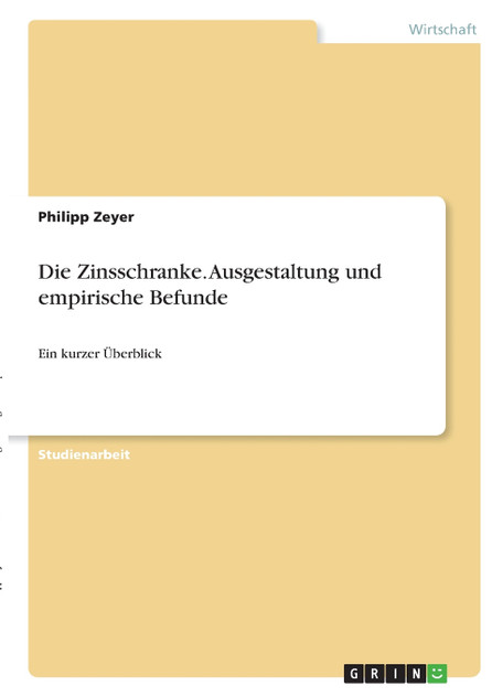 Die Zinsschranke. Ausgestaltung und empirische Befunde Die Zinsschranke. Ausgestaltung und empirische Befunde