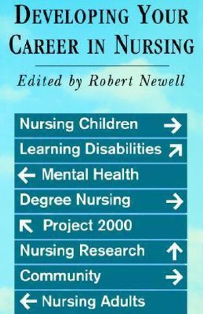 Developing Your Career in Nursing Developing Your Career in Nursing