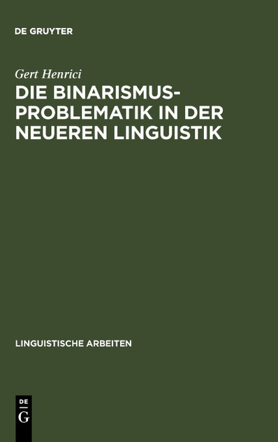 Die Binarismus-Problematik in der neueren Linguistik
