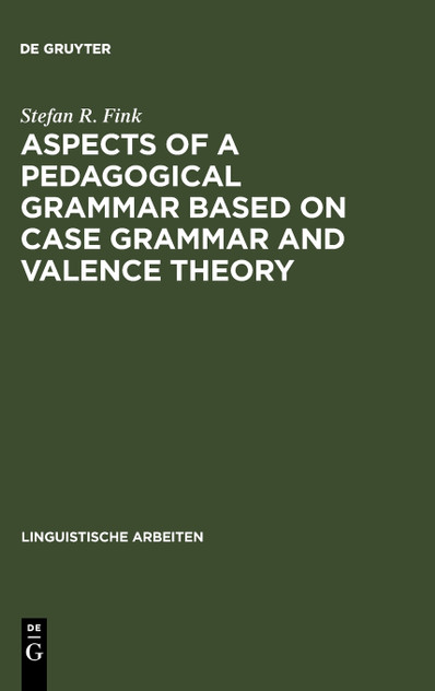Aspects of a pedagogical grammar based on case grammar and valence theory