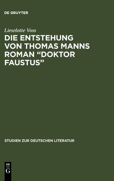 Die Entstehung von Thomas Manns Roman "Doktor Faustus"