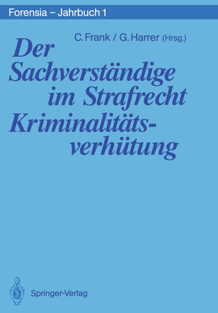 Der Sachverständige im Strafrecht Kriminalitätsverhütung Der Sachverständige im Strafrecht Kriminalitätsverhütung