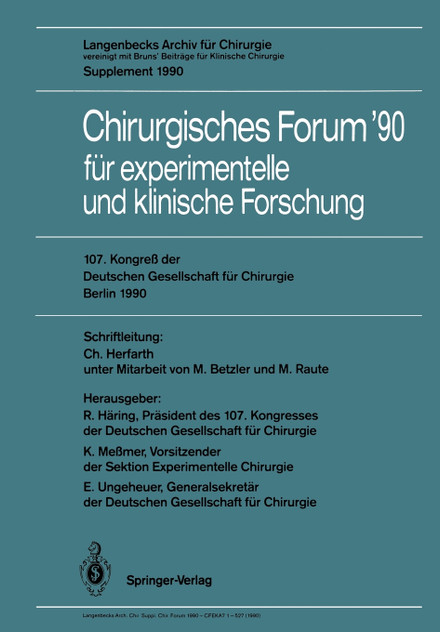 107. Kongreß der Deutschen Gesellschaft für Chirurgie Berlin, 17.-21. April 1990 107. Kongreß der Deutschen Gesellschaft für Chirurgie Berlin, 17.-21. April 1990