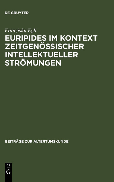 Euripides im Kontext zeitgenössischer intellektueller Strömungen
