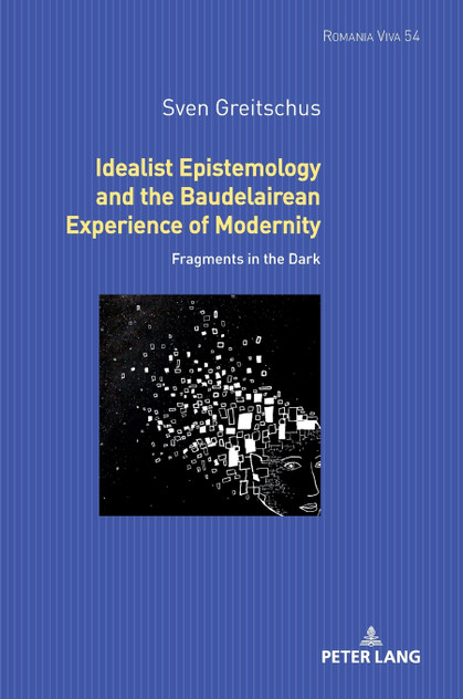 Idealist Epistemology and the Baudelairean Experience of Modernity
