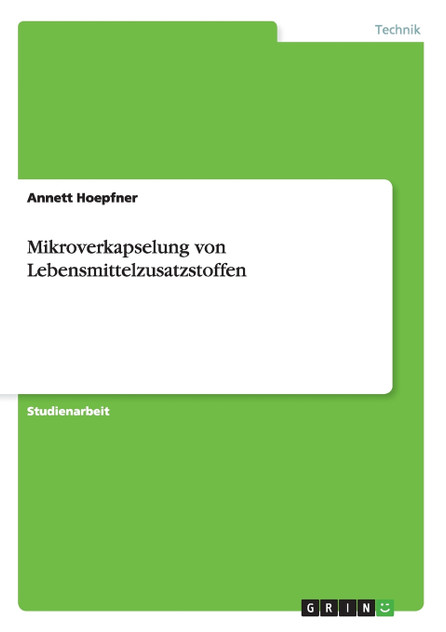 Mikroverkapselung von Lebensmittelzusatzstoffen