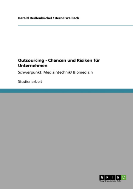 Outsourcing - Chancen und Risiken für Unternehmen Outsourcing - Chancen und Risiken für Unternehmen