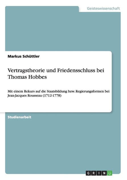 Vertragstheorie und Friedensschluss bei Thomas Hobbes