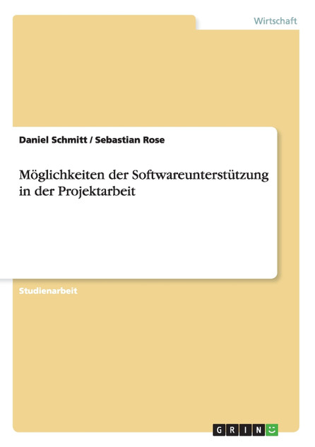 Möglichkeiten der Softwareunterstützung in der Projektarbeit