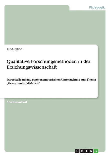 Qualitative Forschungsmethoden in der Erziehungswissenschaft