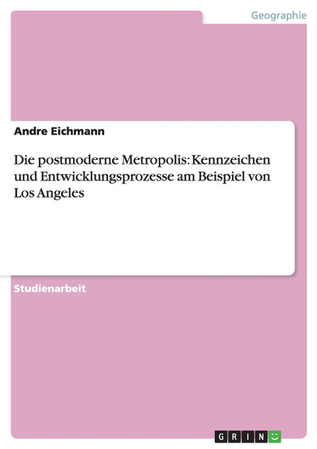 Die postmoderne Metropolis Die postmoderne Metropolis