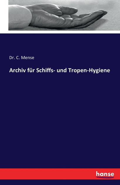 Archiv für Schiffs- und Tropen-Hygiene Archiv für Schiffs- und Tropen-Hygiene