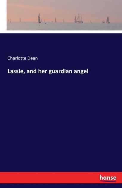 Lassie, and her guardian angel Lassie, and her guardian angel
