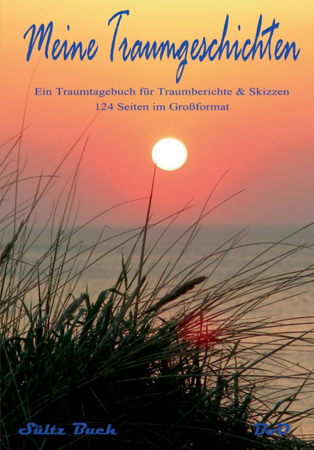 Meine Traumgeschichten - Traumtagebuch für Traumberichte zum Schreiben und Malen Meine Traumgeschichten - Traumtagebuch für Traumberichte zum Schreiben und Malen