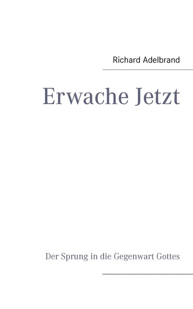 Erwache Jetzt Erwache Jetzt