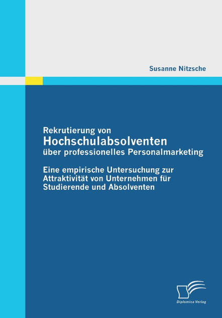 Rekrutierung von Hochschulabsolventen über professionelles Personalmarketing