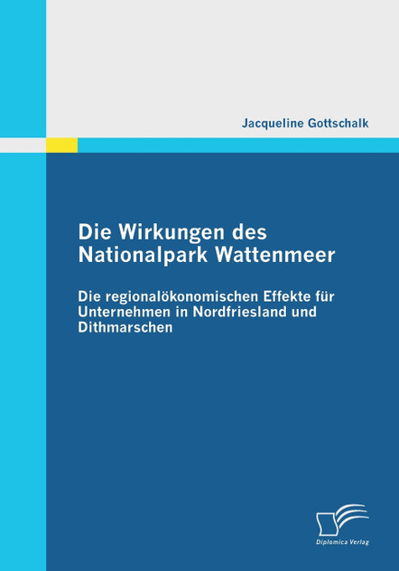 Die Wirkungen des Nationalpark Wattenmeer Die Wirkungen des Nationalpark Wattenmeer