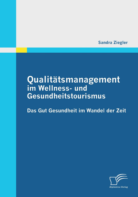 Qualitätsmanagement im Wellness- und Gesundheitstourismus Qualitätsmanagement im Wellness- und Gesundheitstourismus