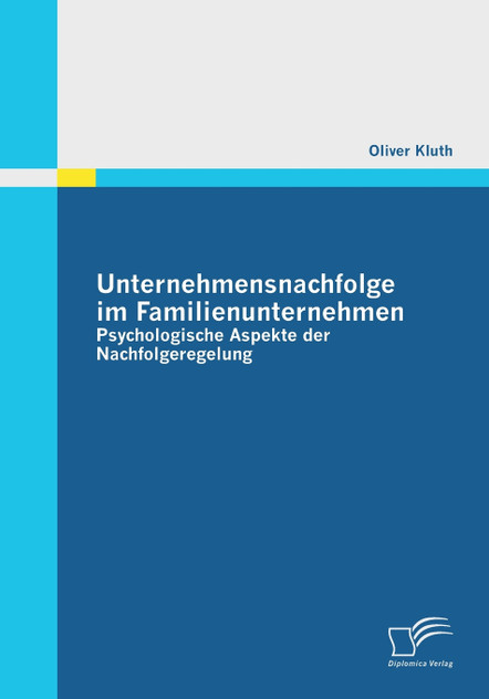Unternehmensnachfolge im Familienunternehmen Unternehmensnachfolge im Familienunternehmen