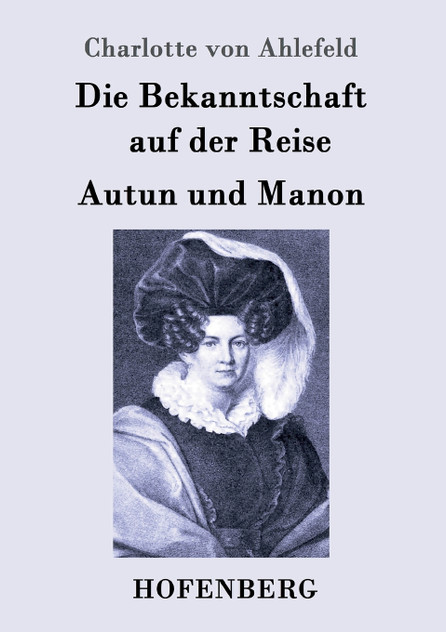 Die Bekanntschaft auf der Reise / Autun und Manon Die Bekanntschaft auf der Reise / Autun und Manon