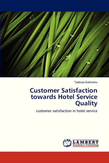 Customer Satisfaction Towards Hotel Service Quality Customer Satisfaction Towards Hotel Service Quality