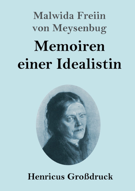 Memoiren einer Idealistin (Großdruck) Memoiren einer Idealistin (Großdruck)