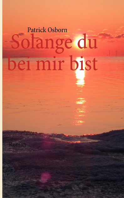 Solange du bei mir bist Solange du bei mir bist