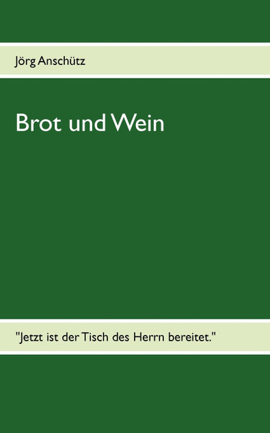 Brot und Wein Brot und Wein