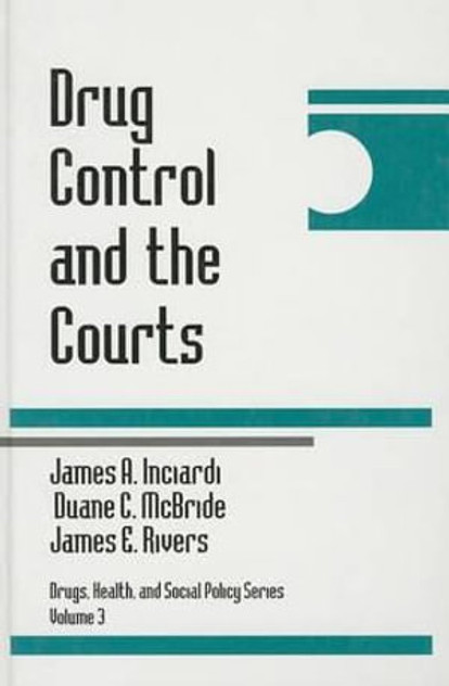 Drug Control and the Courts Drug Control and the Courts