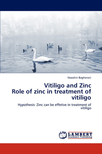 Vitiligo and Zinc Role of zinc in treatment of vitiligo Vitiligo and Zinc Role of zinc in treatment of vitiligo