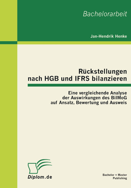 Rückstellungen nach HGB und IFRS bilanzieren Rückstellungen nach HGB und IFRS bilanzieren