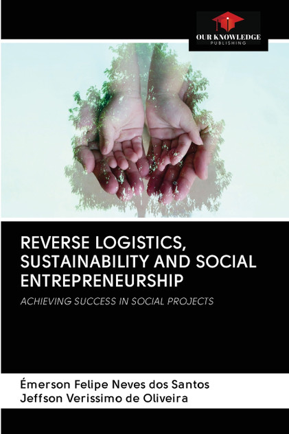 REVERSE LOGISTICS, SUSTAINABILITY AND SOCIAL ENTREPRENEURSHIP