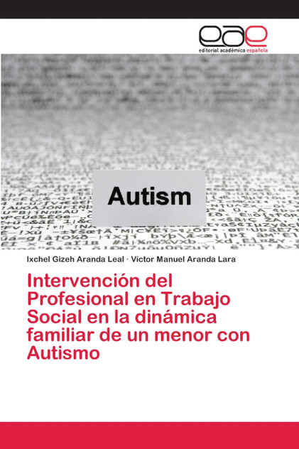 Intervención del Profesional en Trabajo Social en la dinámica familiar de un menor con Autismo
