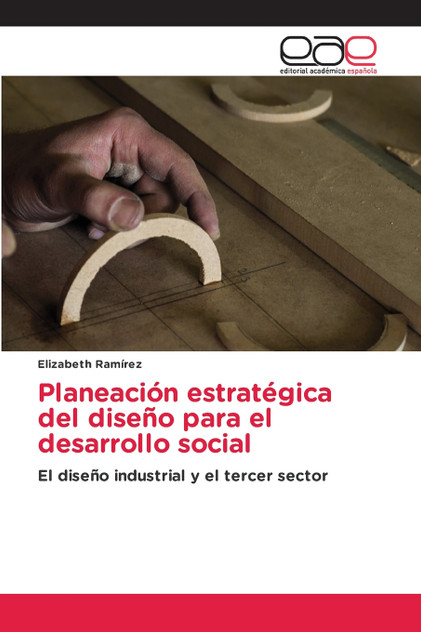Planeación estratégica del diseño para el desarrollo social Planeación estratégica del diseño para el desarrollo social
