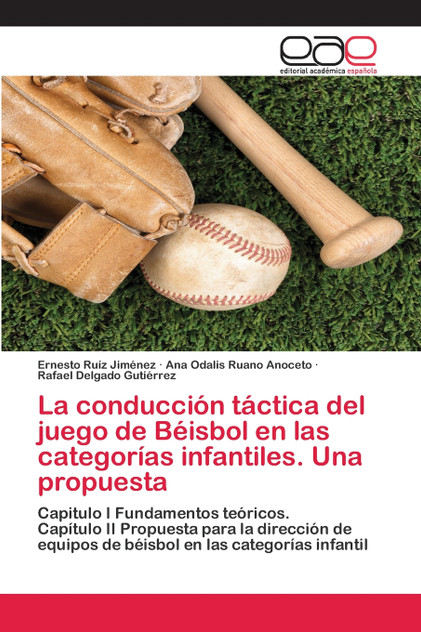 La conducción táctica del juego de Béisbol en las categorías infantiles. Una propuesta La conducción táctica del juego de Béisbol en las categorías infantiles. Una propuesta