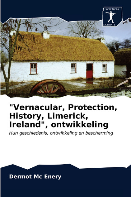 "Vernacular, Protection, History, Limerick, Ireland", ontwikkeling