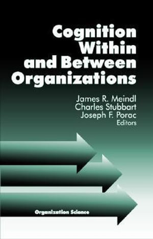 Cognition Within and Between Organizations
