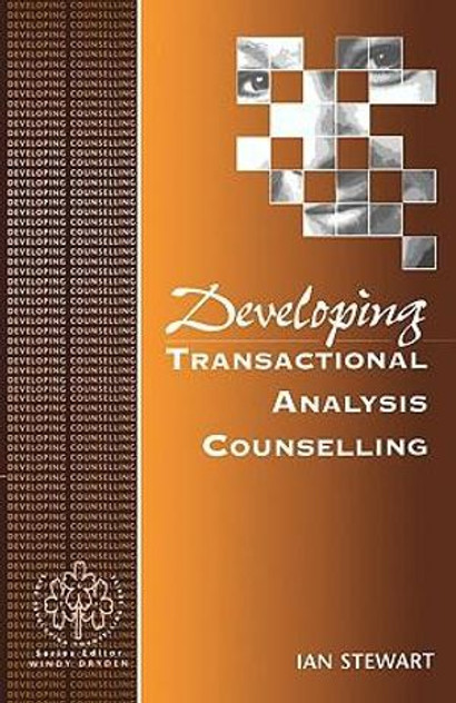 Developing Transactional Analysis Counselling Developing Transactional Analysis Counselling