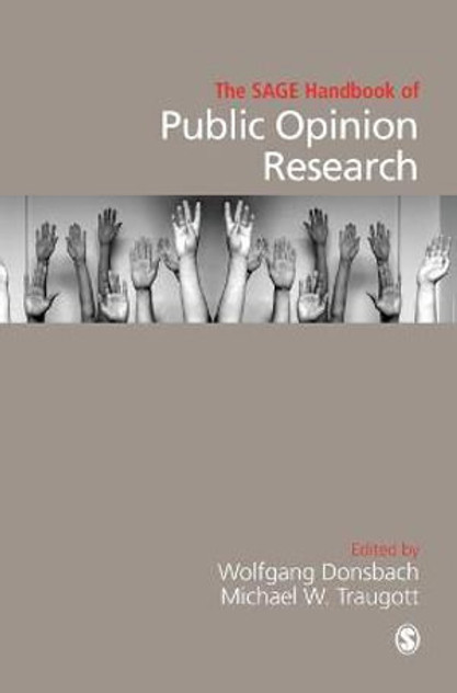 The SAGE Handbook of Public Opinion Research The SAGE Handbook of Public Opinion Research