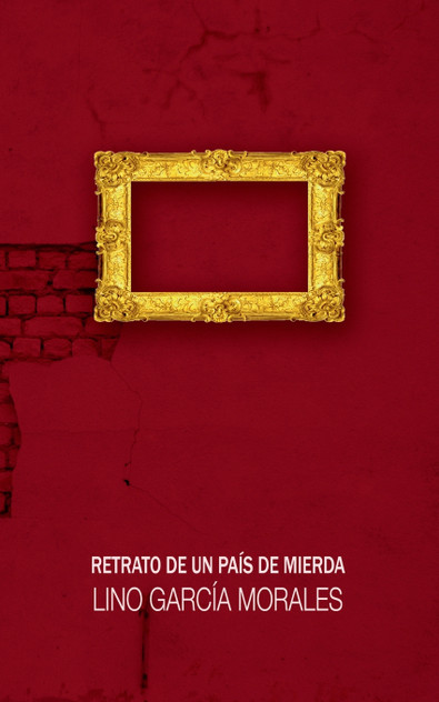Retrato de un país de mierda