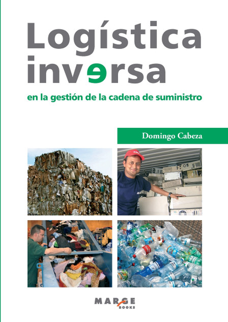 Logística inversa en la gestión de la cadena de suministro Logística inversa en la gestión de la cadena de suministro